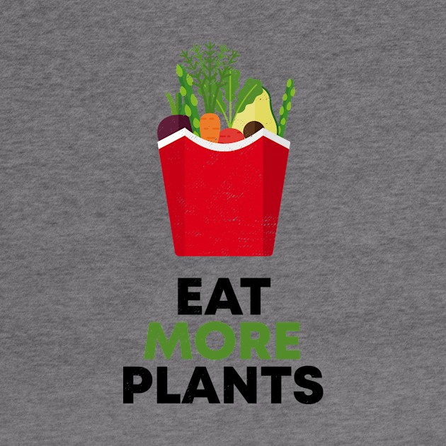 EAT MORE PLANTS by mryetee